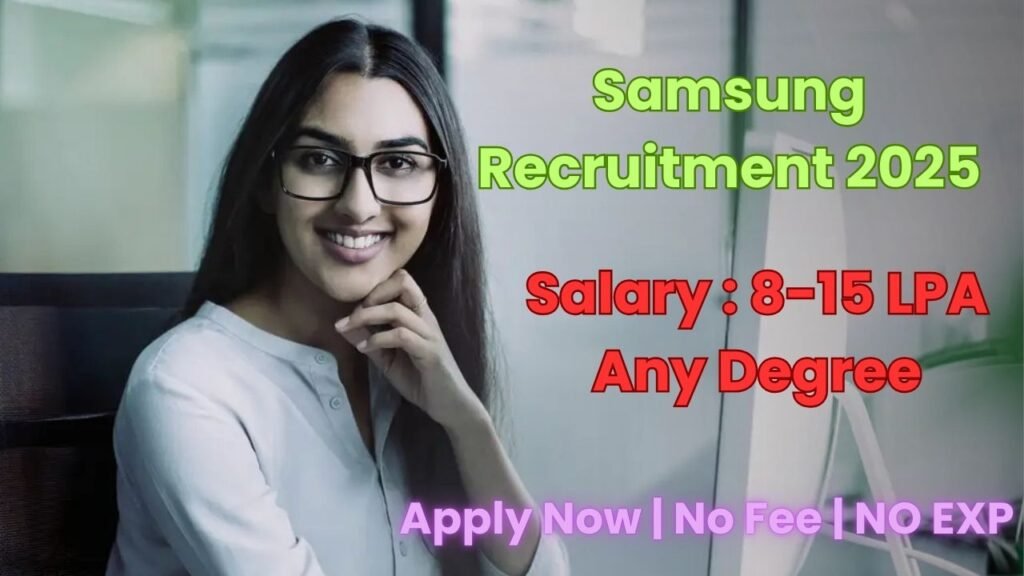Samsung Recruitment 2025