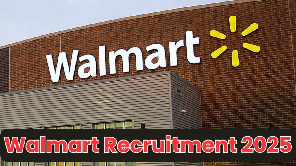 Walmart Recruitment 2025